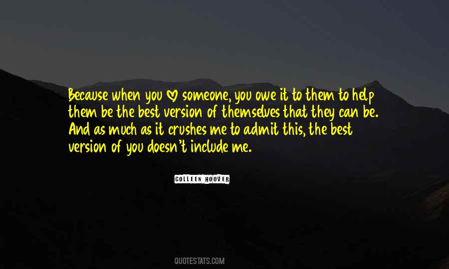 Admit It You Love Me Quotes #374320