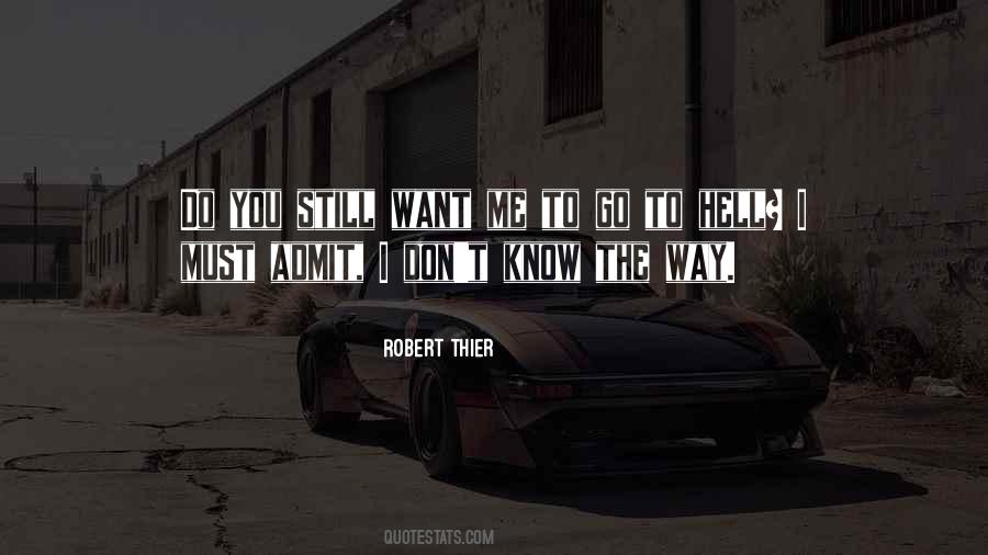 Admit It You Love Me Quotes #8057