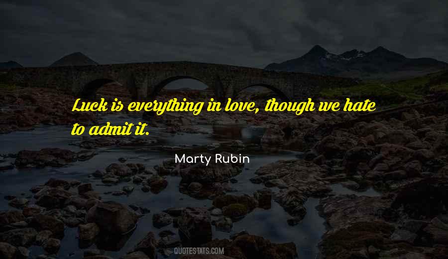 Admit It You Love Me Quotes #81778