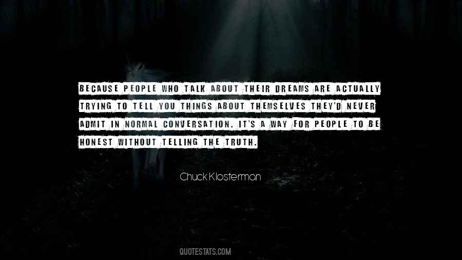 Admit The Truth Quotes #521733