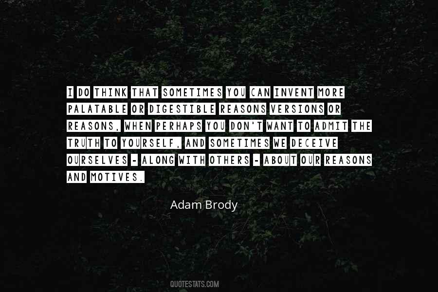 Admit The Truth Quotes #713199