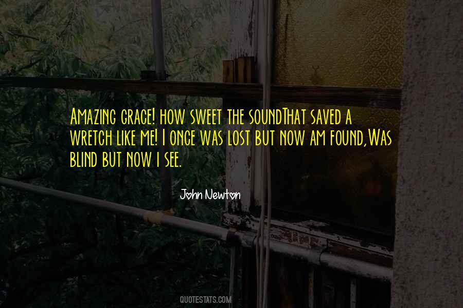 I Was Blind But Now I See Quotes #1593598