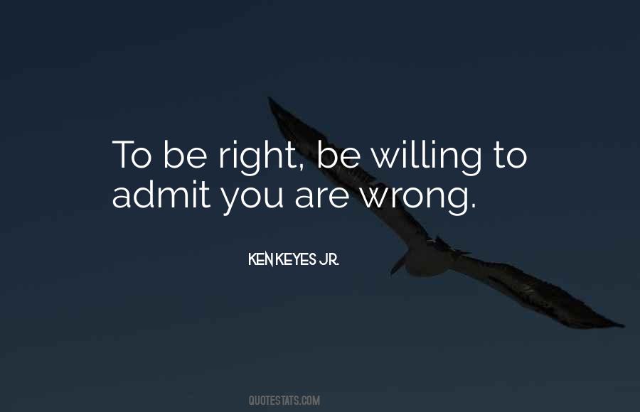 Admit When You're Wrong Quotes #270087