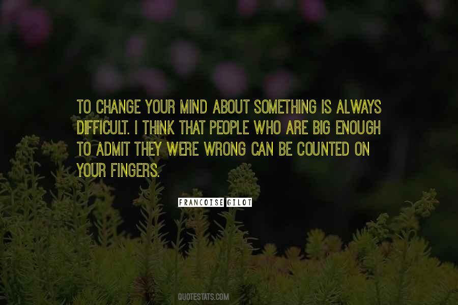 Admit When You're Wrong Quotes #598106