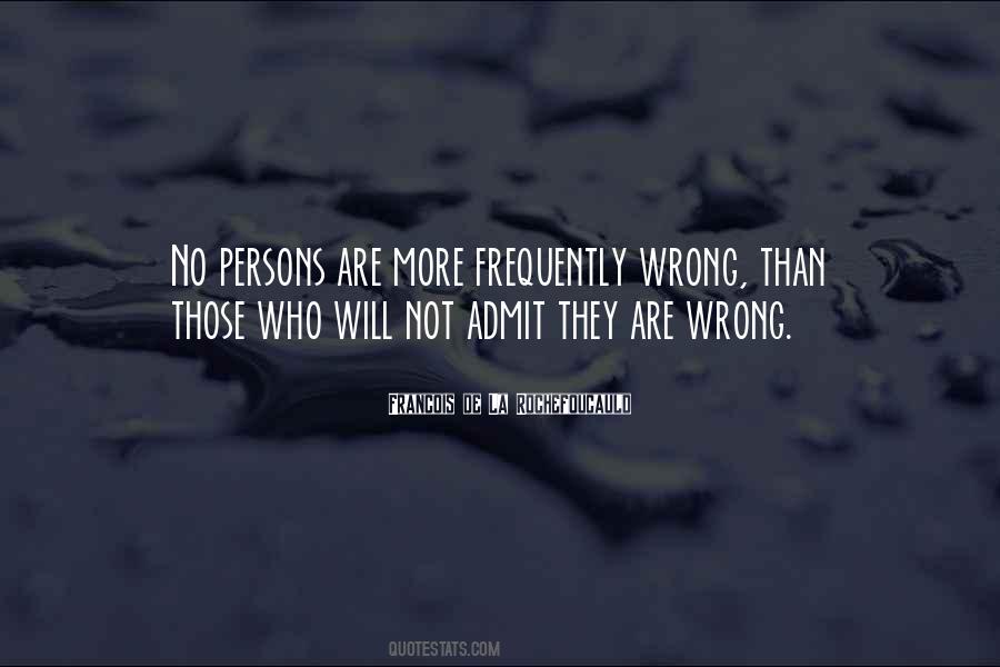 Admit When You're Wrong Quotes #776587