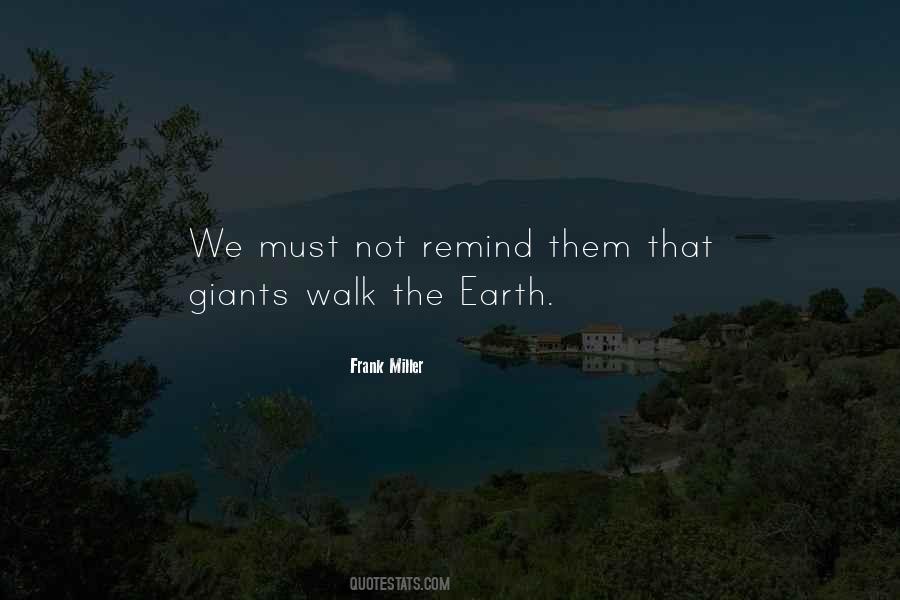 Walk The Earth Quotes #1043972