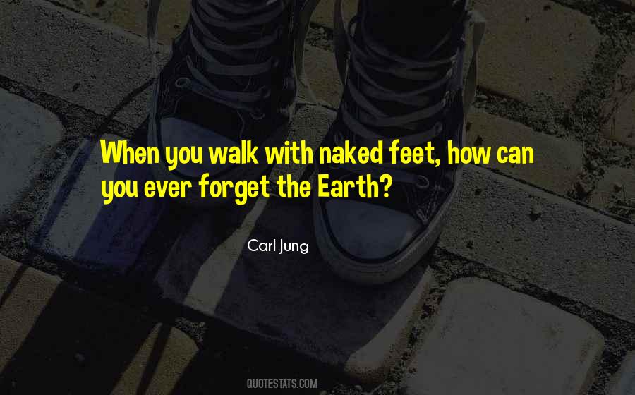 Walk The Earth Quotes #733745