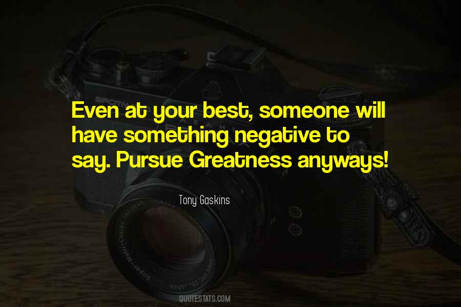 Pursue Greatness Quotes #661173