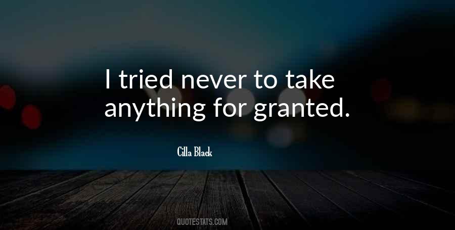 Quotes About Never Take Anything For Granted #1070312