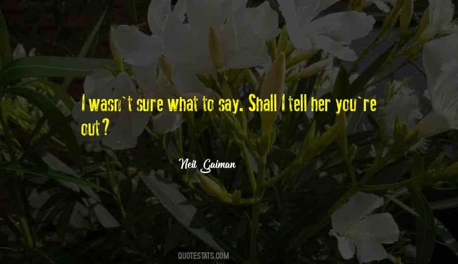 What To Say Quotes #1242726