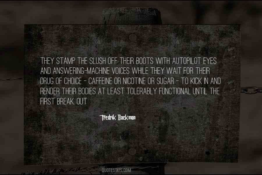Slush Machine Quotes #128108