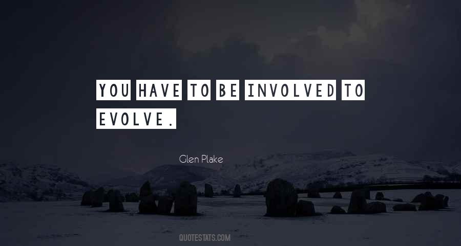 You Have To Evolve Quotes #1696247