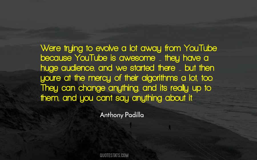 You Have To Evolve Quotes #378276