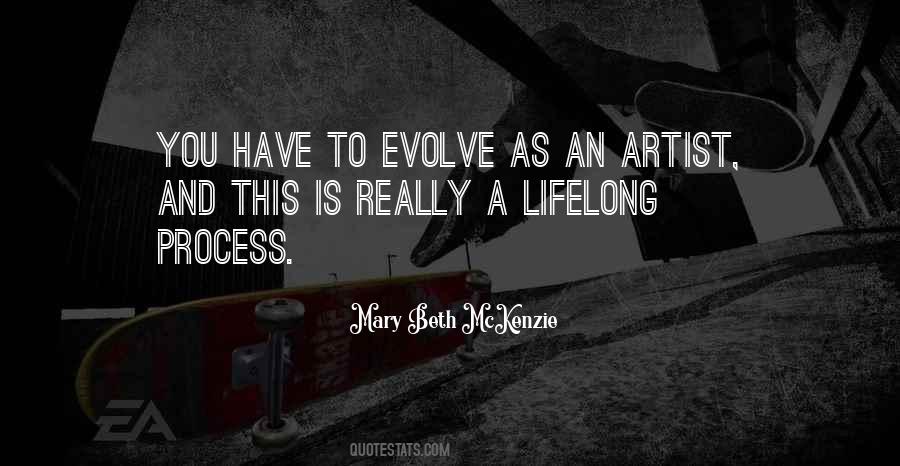 You Have To Evolve Quotes #802339