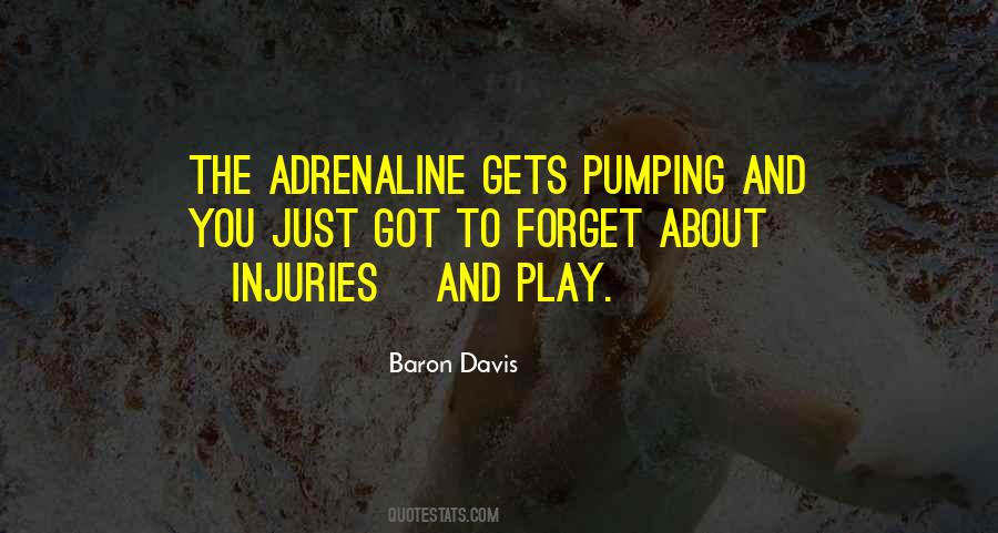 Adrenaline Pumping Quotes #123082