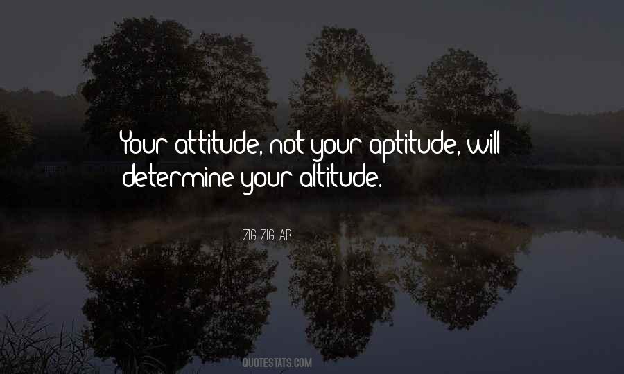Attitude Vs Altitude Quotes #862545