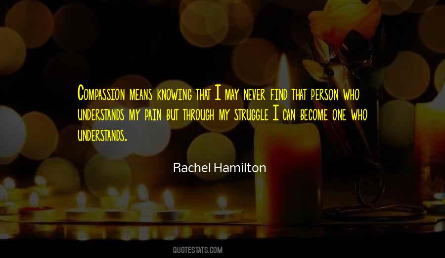 Quotes About Never Knowing What Someone Is Going Through #64801