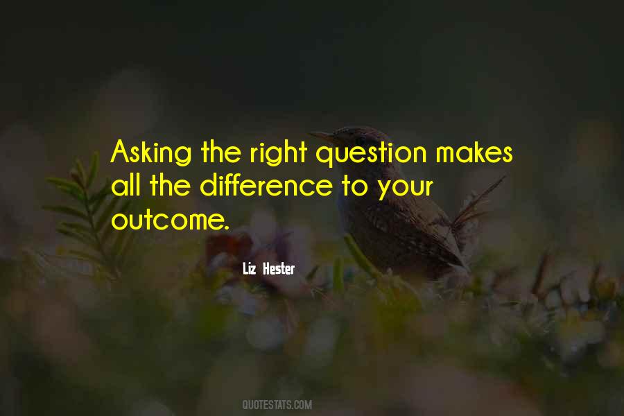 Right Question Quotes #1103733