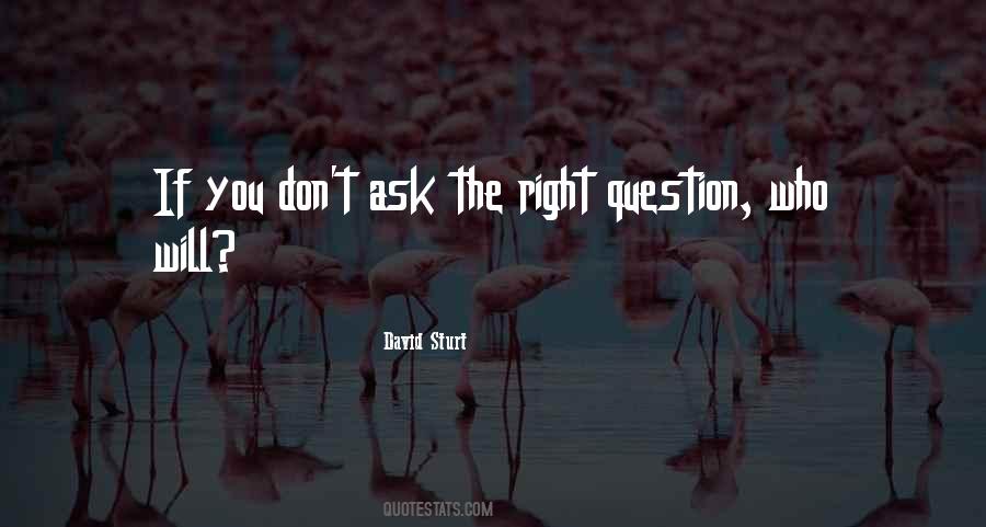 Right Question Quotes #1457688