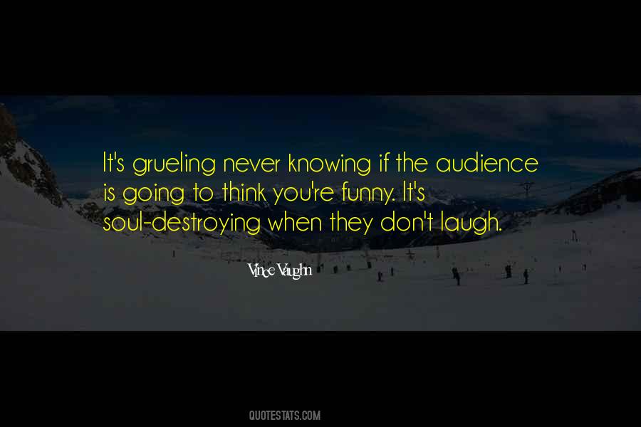 Quotes About Never Knowing #1847467