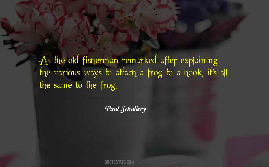 A Fisherman Quotes #1214846