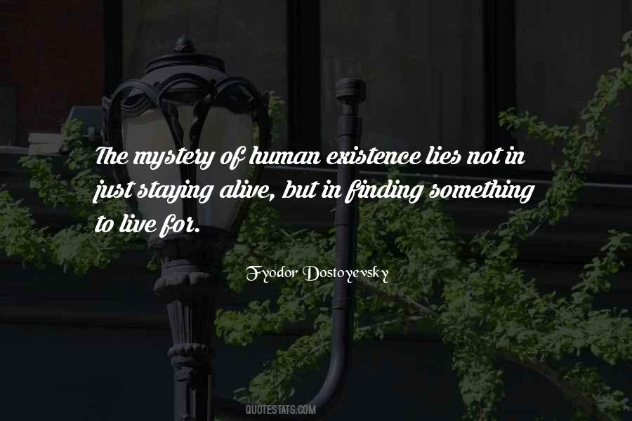 Mystery Of Existence Quotes #125672