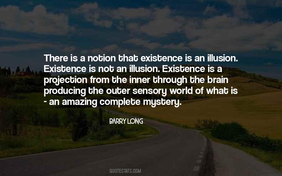 Mystery Of Existence Quotes #1475436