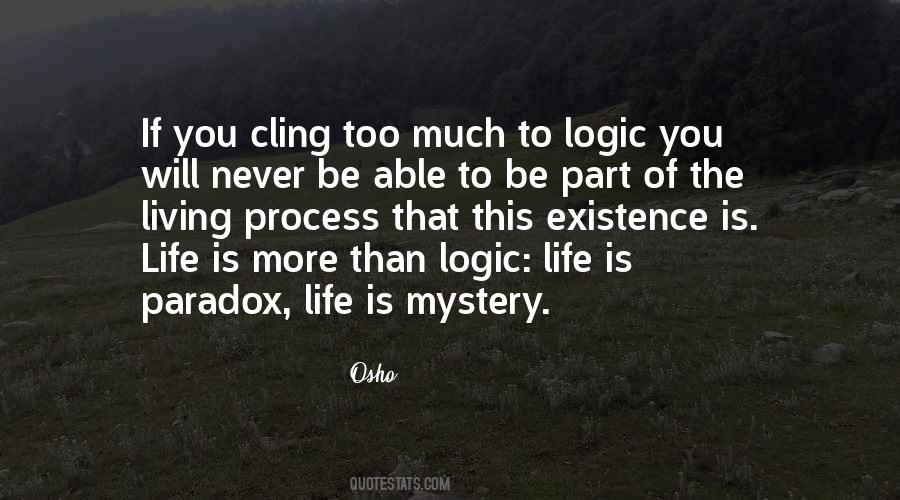 Mystery Of Existence Quotes #617700