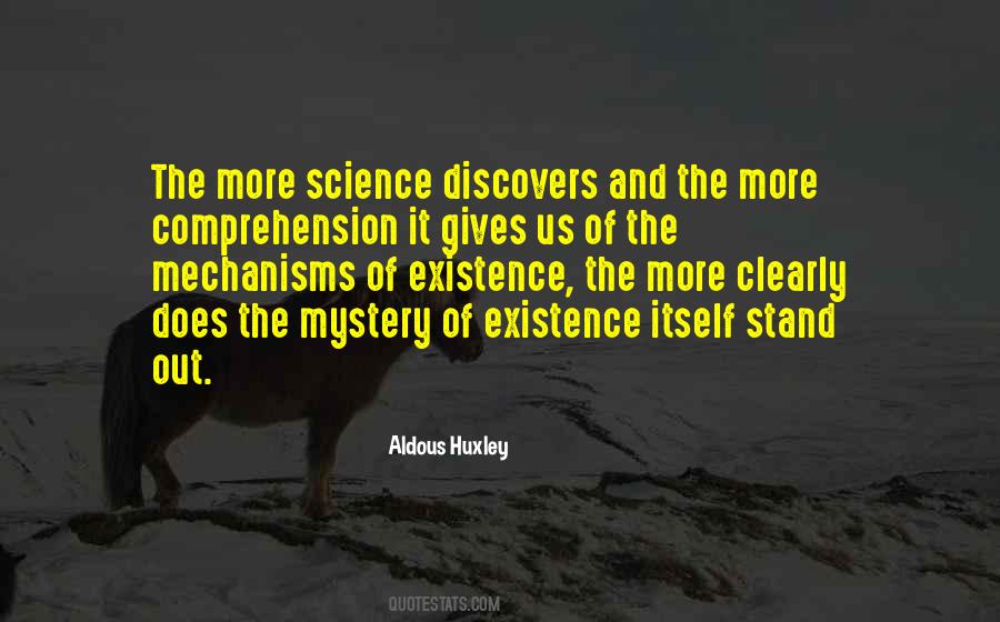 Mystery Of Existence Quotes #833477