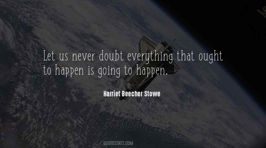 Quotes About Never Going To Happen #445369