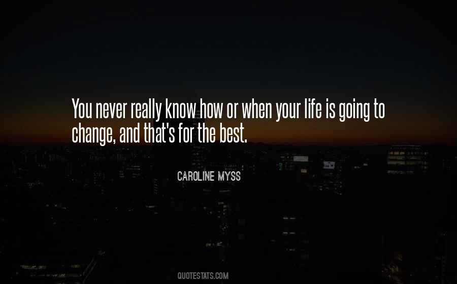 Quotes About Never Going To Change #1539222