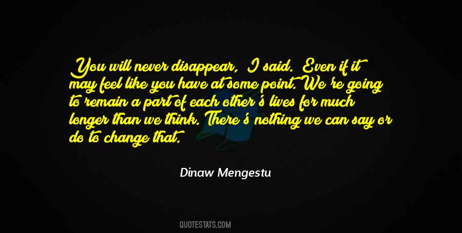 Quotes About Never Going To Change #874017