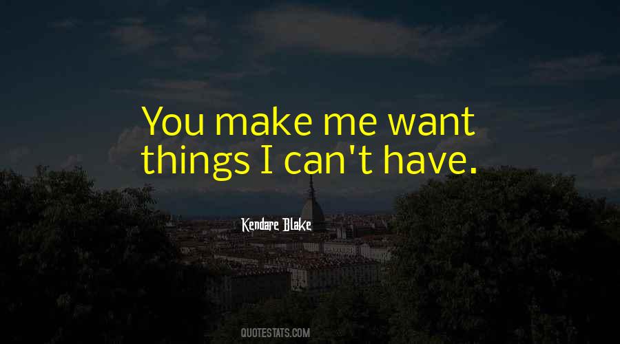 Quotes About Things You Can Have #24042