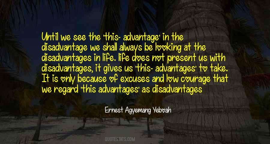 Advantage Disadvantage Quotes #75060