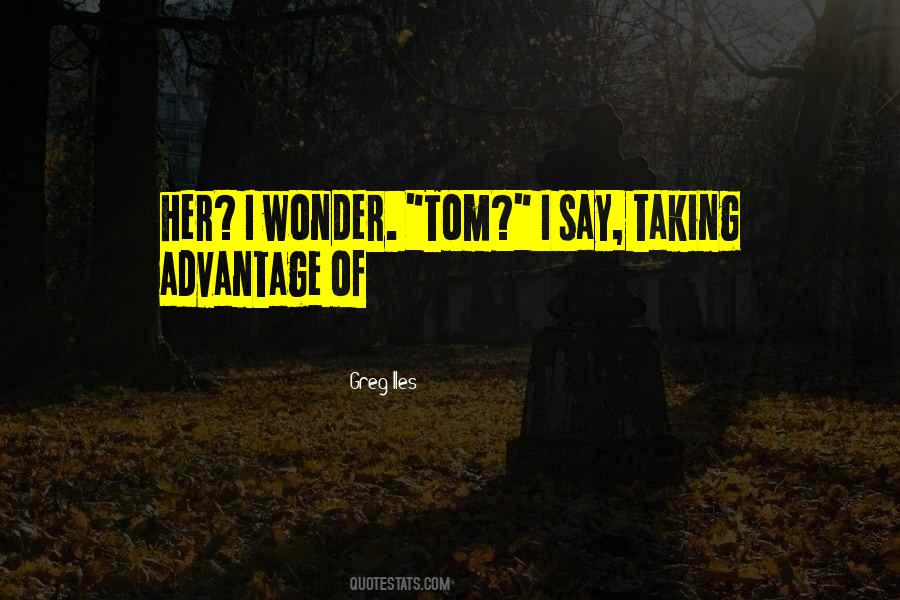 Advantage Taking Quotes #174691