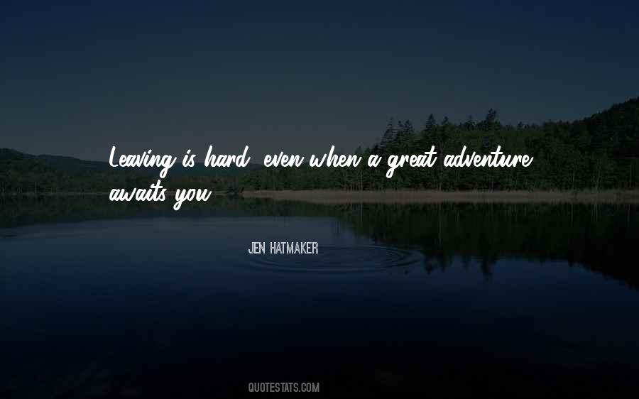 Adventure Awaits Quotes #1458681