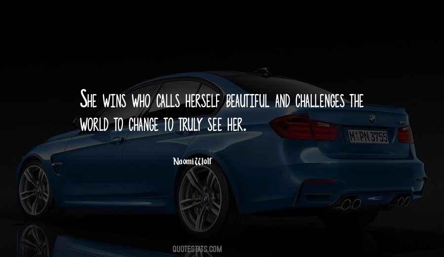 Challenges And Change Quotes #1394294