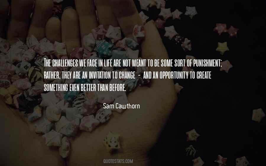 Challenges And Change Quotes #1415740