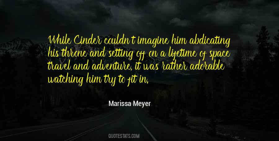 Adventure Of A Lifetime Quotes #1288088