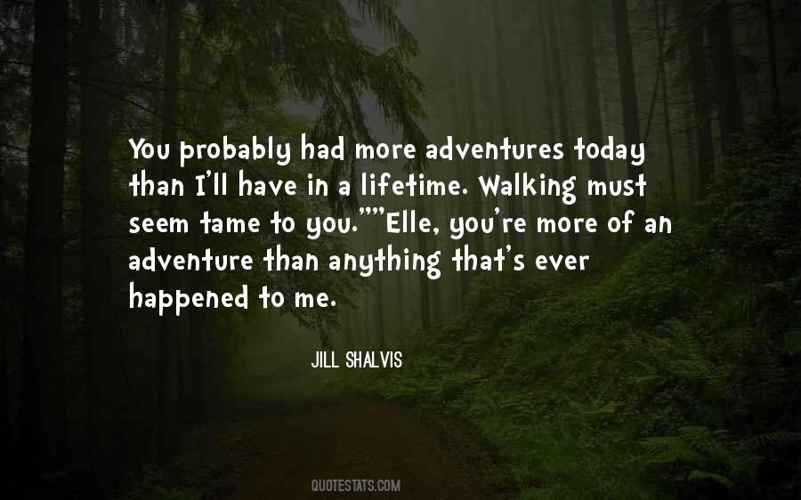 Adventure Of A Lifetime Quotes #302065