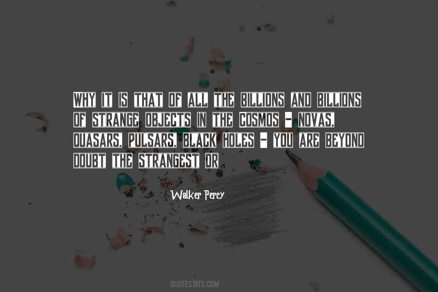 Pulsars And Quasars Quotes #1391162