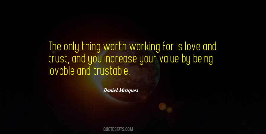 Quotes About Things Worth Working For #491993