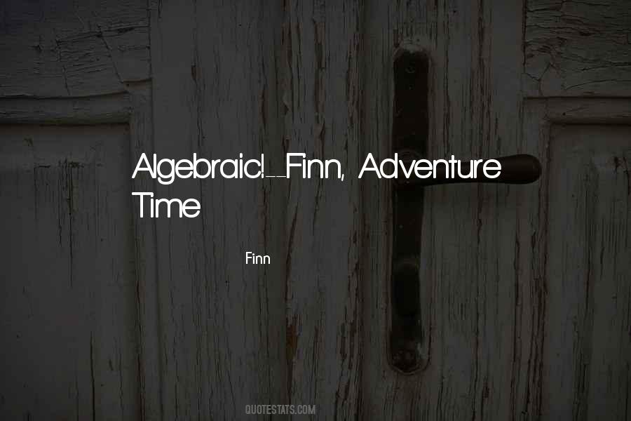 Adventure Time Finn Quotes #568430