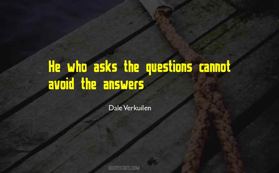 He Who Asks Quotes #406710