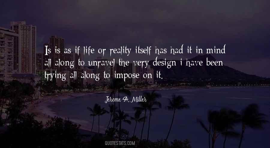 Unravel Your Life Quotes #1057342