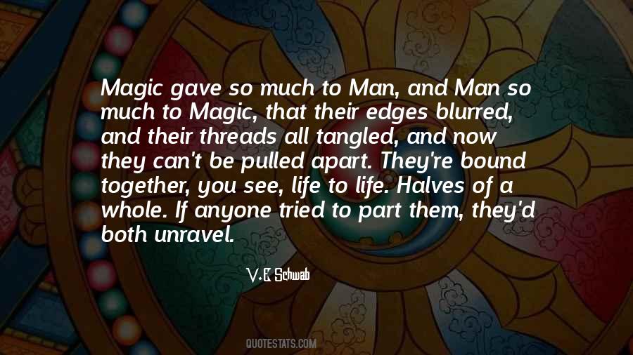 Unravel Your Life Quotes #1152798