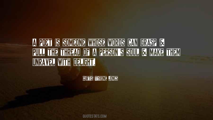 Unravel Your Life Quotes #1765646