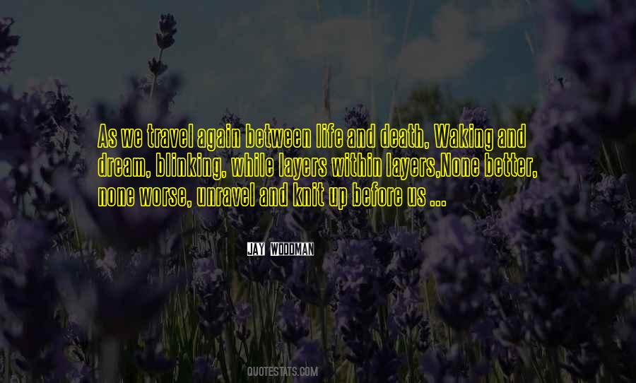 Unravel Your Life Quotes #269783