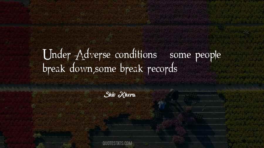 Adverse Conditions Quotes #528406