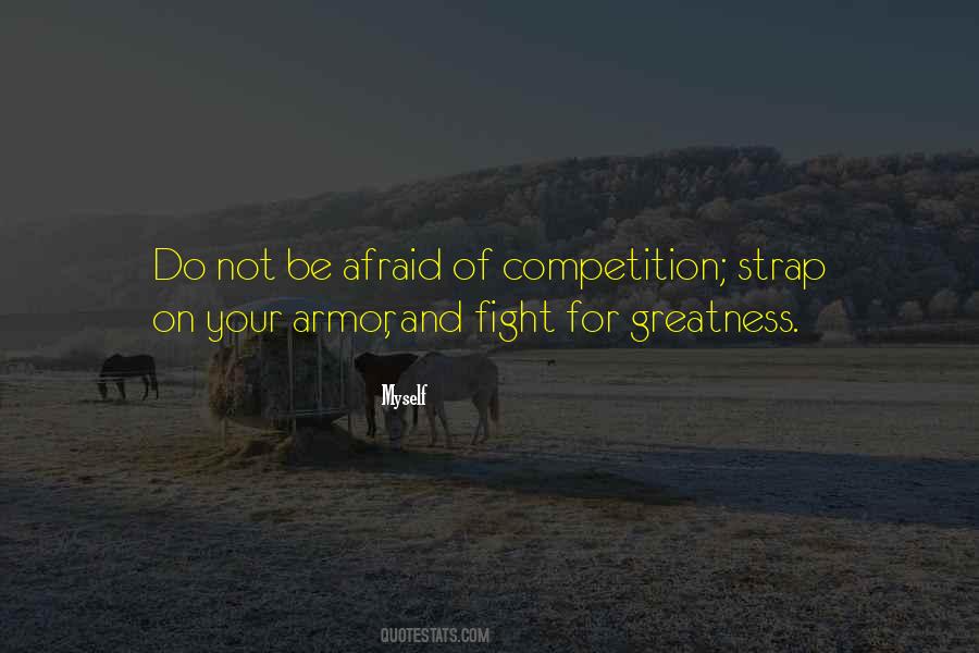 Do Not Be Afraid Quotes #1356764